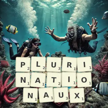 Illustration créative d'un jeu de lettres avec le mot PLURINATIONAUX épelé sur le plateau.