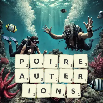 Illustration créative d'un jeu de lettres avec le mot POIREAUTERIONS épelé sur le plateau.